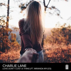 Charlie Lane feat. Miranda Myles - Love Don't Cost A Thing (Radio Edit)