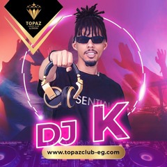 DJ K - Topaz - ياخي حقي