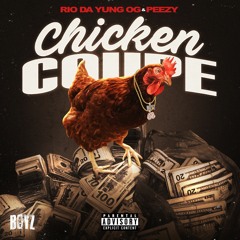 Peezy & Rio Da Yung OG - Chicken Coupe