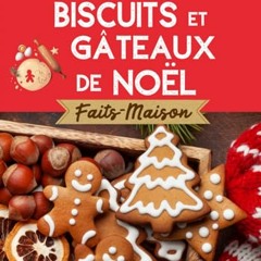 Mes recettes de Biscuits et Gâteaux de Noël: faits-maison | Livre de pâtisseries à faire pour les fêtes avec des enfants | Simples, faciles à cuisiner et à partager en famille ! (French Edition) en ligne - 3kPRZ1ecqk