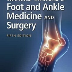 [PDF] DOWNLOAD Watkins' Manual of Foot and Ankle Medicine and Surgery