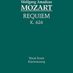 READ EPUB 📝 Requiem, K. 626 - Vocal score (Latin Edition) by  Wolfgang Amadeus Mozar