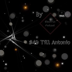 ElectriX Podcast | #49 Till Antonio