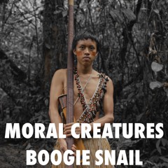 MORAL CREATURES, by Boogie Snail, is mixed and mastered by www.bsmastering.com