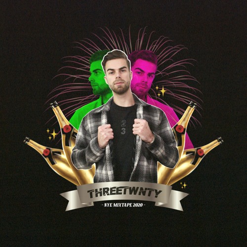 THREETWNTY NYE 2020 MIXTAPE