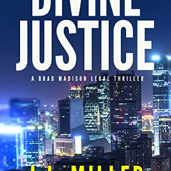 Access EBOOK 📙 Divine Justice: A Legal Thriller (Brad Madison Legal Thriller Series