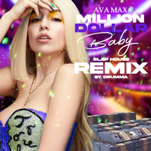 Stream Ava Max - Million Dollar Baby (Slap House Remix) by Young Drumma |  Listen online for free on SoundCloud