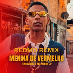 MC Menor JP - Menina De Vermelho (Redmo Remix)