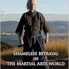 [Access] PDF 💘 Descarado: Shameless Betrayal in the Martial Arts World by Bernie Lau