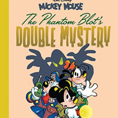 VIEW EPUB 📂 Walt Disney's Mickey Mouse: The Phantom Blot's Double Mystery: Disney Ma