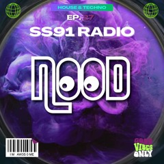 SS91 Radio EP. 27 - NOOD