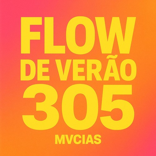FLOW DE VERÃO 305
