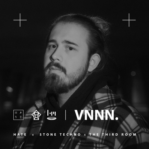 VNNN. - HATE x The Third Room x Stone Techno Festival 2022