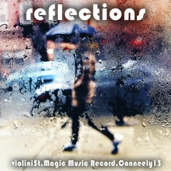 Reflections - violini5t, Magic Music Record, Conneely13