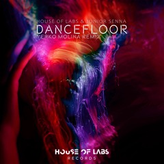 House of Labs & Junior Senna - Dancefloor (Yerko Molina Remix) **OUT NOW**