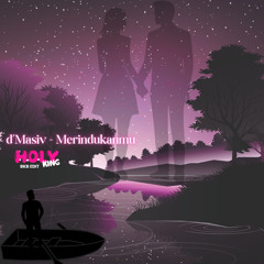 d'Masiv - Merindukanmu (Holyking BKB Edit)