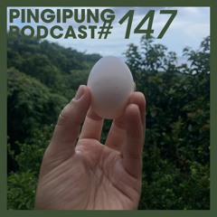 Pingipung Podcast 147: Y Bülbül, Yumurta - I'm This, I'm That