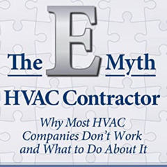 [VIEW] EPUB 📒 The E-Myth HVAC Contractor: Why Most HVAC Companies Don't Work and Wha