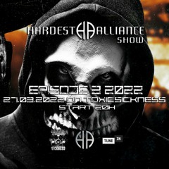 HARDEST ALLIANCE PRESENTS | DJ CLASH | TOXIC SICKNESS RADIO [MARCH 2022]