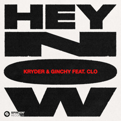 Hey Now (feat. CLO) [Kryder VIP Edit] [Extended Mix]