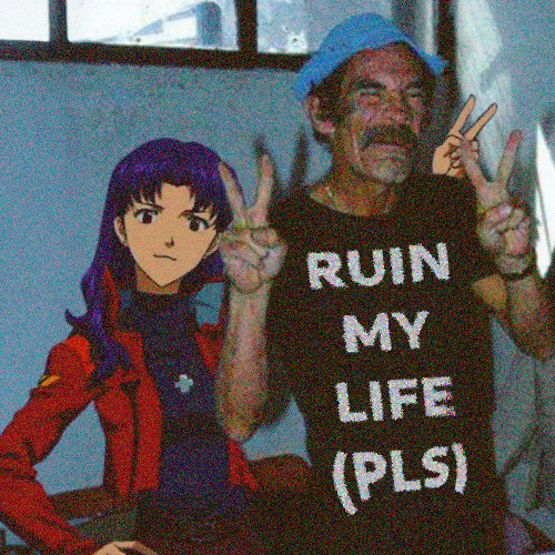 ruin my life (pls)