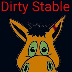 Dirty Stable..