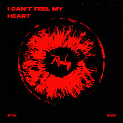 I Can't Feel My Heart
