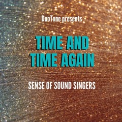 Duo-Tone Productions Ft. Sense Of Sound Singers - Time And Time Again (Lazy Legs Remix)