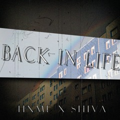 BACK IN LIFE // feat. Shivaexe // [Prod. txaz]