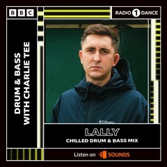 Lally BBC Radio 1 Guest Mix for Charlie Tee