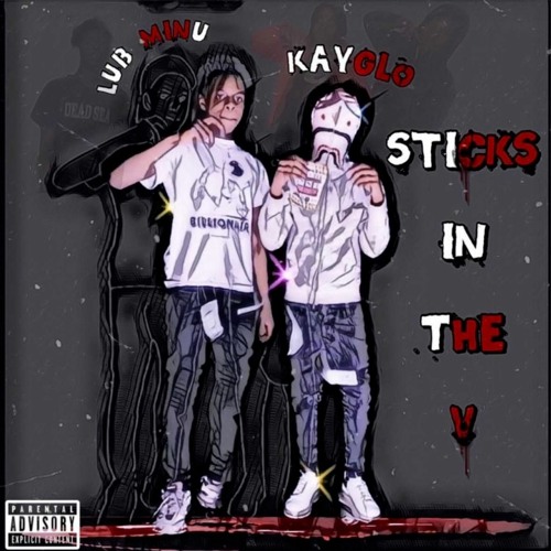 Lub Minu & KayGlo - Sticks In The V