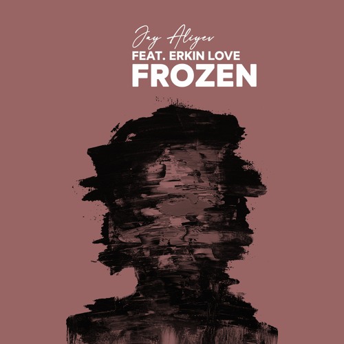 Jay Aliyev - Frozen ft. Erkin Love