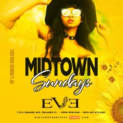 Midtown Sundays At Eve Orlando 4.11.21