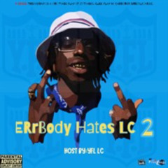 ERrybody Hates LC 2 (FULL MIXTAPE)
