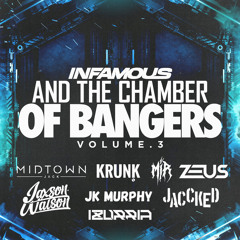 INFAMOUS & THE CHAMBER OF BANGERS VOL.3