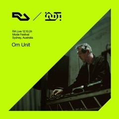 RA Live - Om Unit - Mode Festival 2024, Australia