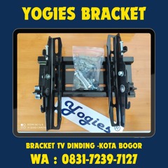 0831-7239-7127 ( YOGIES ), Bracket TV Kota Bogor