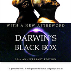 [VIEW] EBOOK 🗂️ Darwin's Black Box: The Biochemical Challenge to Evolution by  Micha