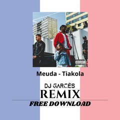 Meuda - Tiakola (Garcès Remix) FREE DOWNLOAD