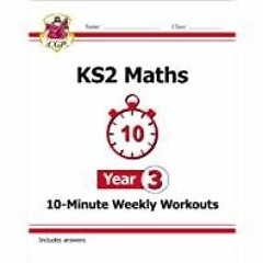 ~(Download) KS2 Maths 10-Minute Weekly Workouts - Year 3: superb for catch-up and learning at home (