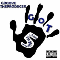 Groove - Got 5 ( Goblinz Mix ) @GROOVETP973