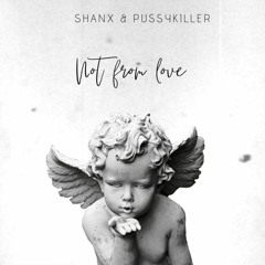 Not From Love (feat PUSSYKILLER)