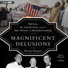 [READ] EBOOK 📚 Magnificent Delusions: Pakistan, the United States, and an Epic Histo