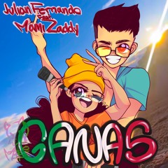 GANAS (Feat. Mami Zaddy)