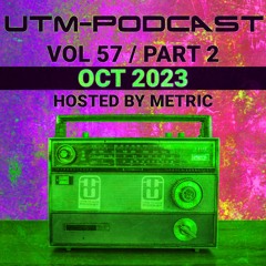 UTM - Podcast #057 By Metric [Oct 2023], Part 2 (Techstep, Raggajungle, JumpUp, Neurofunk, Hardstep)