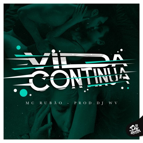 Mc Rubão - Vida Continua (prod.Dj WV)