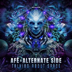 AFe & Alternate Side - Talking About Space | OUT 5TH SEP