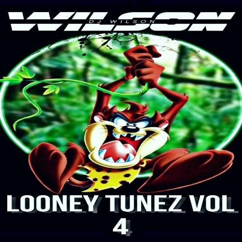 Wilson - Loony Tunez Vol 4