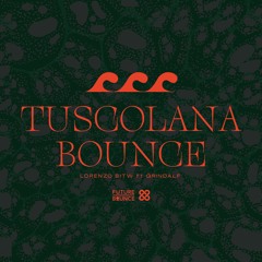 Lorenzo BITW - Tuscolana Bounce (Feat Grindalf)