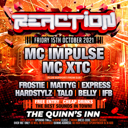 Reaction Live! DJ Frostie Mc Impulse 15/10/2021 @The Quinn’s inn  -  Spennymoor